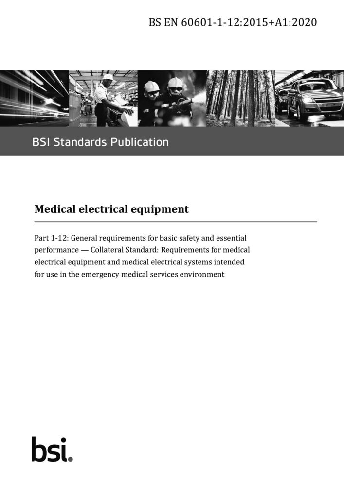 EN 60601-1-12:2015+A1:2020醫(yī)用電氣設(shè)備 第1-12部分：基本安全和基本性能的通用要求 并列標(biāo)準(zhǔn)：預(yù)期在緊急醫(yī)療服務(wù)環(huán)境下使用的醫(yī)用電氣設(shè)備和醫(yī)用電氣系統(tǒng)的要求