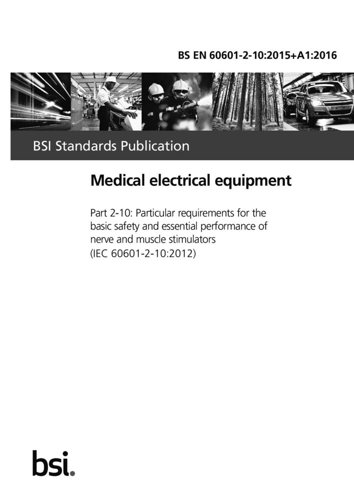 EN 60601-2-10: 2015 +A1: 2016醫(yī)用電氣設(shè)備 第2-10部分：神經(jīng)和肌肉刺激器的基本安全和基本性能專用要求